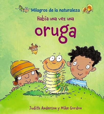 HABIA UNA VEZ UNA ORUGA | 9788466786829 | ANDERSON, JUDITH Y GORDON, MIKE | Llibreria Online de Vilafranca del Penedès | Comprar llibres en català