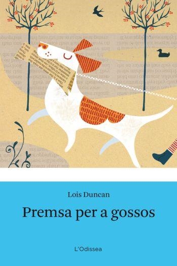 PREMSA PER A GOSSOS | 9788499320779 | DUNCAN, LOIS | Llibreria Online de Vilafranca del Penedès | Comprar llibres en català