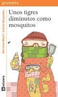 UNOS TIGRES DIMINUTOS COMO MOSQUITOS | 9788424633455 | MARTI, MERITXELL Y BURGUEÑO, ESTHER | Llibreria Online de Vilafranca del Penedès | Comprar llibres en català