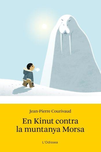 EN KINUT CONTRA LA MUNTANYA MORSA | 9788499320847 | COURIVAUD, JEAN PIERRE | Llibreria Online de Vilafranca del Penedès | Comprar llibres en català