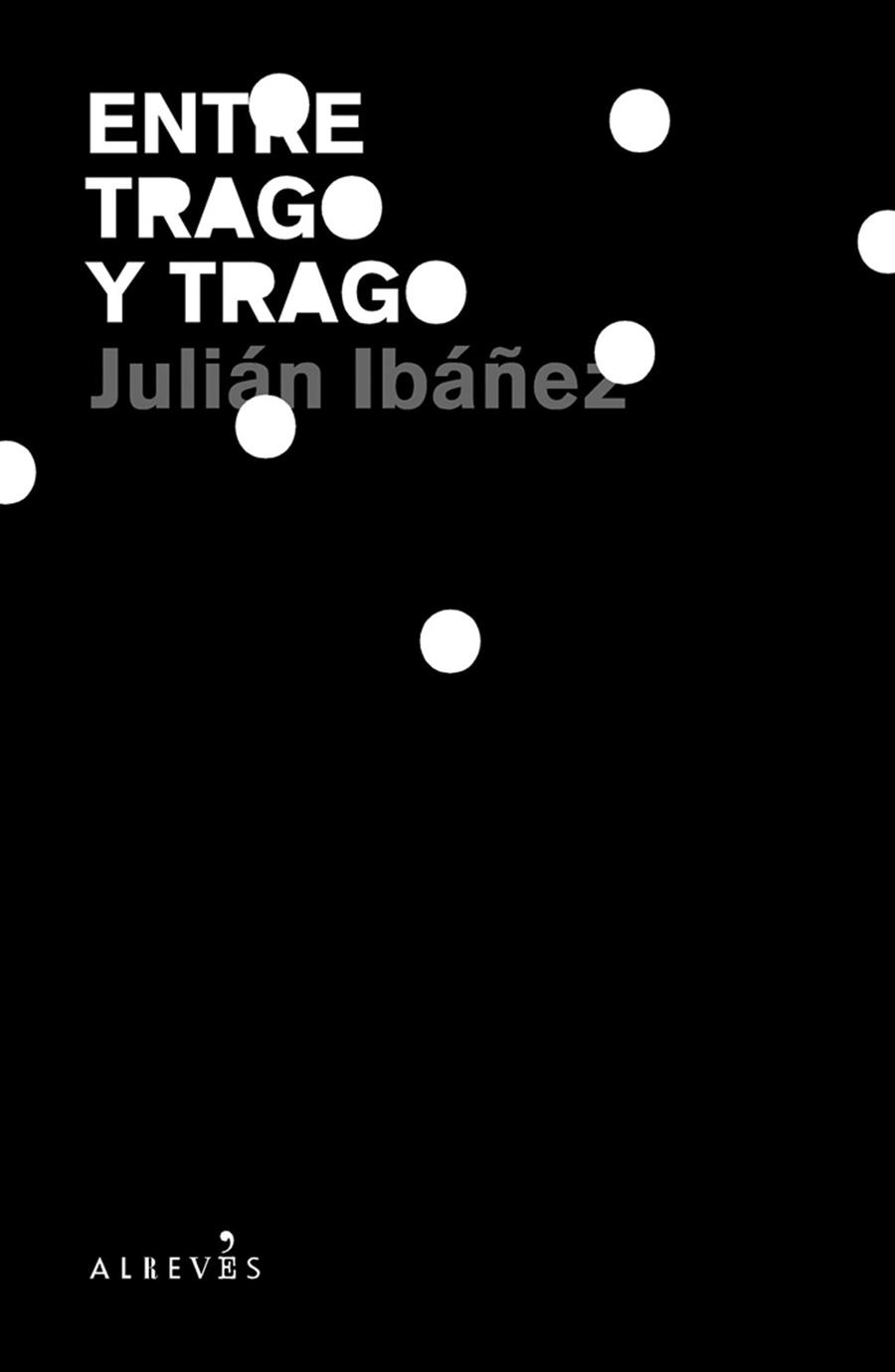 ENTRE TRAGO Y TRAGO | 9788493743574 | IBAÑEZ, JULIAN | Llibreria L'Odissea - Libreria Online de Vilafranca del Penedès - Comprar libros