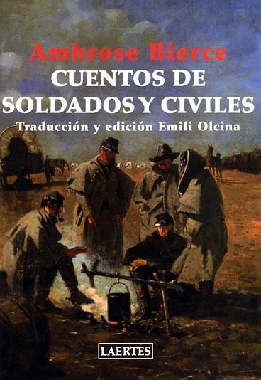 CUENTOS DE SOLDADOS Y CIVILES | 9788475846743 | BIERCE, AMBROSE | Llibreria L'Odissea - Libreria Online de Vilafranca del Penedès - Comprar libros