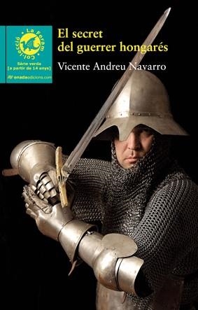 EL SECRET DEL GUERRER HONGARES | 9788496623606 | NAVARRO, VICENTE ANDREU | Llibreria Online de Vilafranca del Penedès | Comprar llibres en català