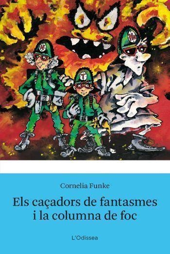 ELS CAÇADORS DE FANTASMES I LA COLUMNA DE FOC | 9788499320762 | FUNKE, CORNELIA | Llibreria Online de Vilafranca del Penedès | Comprar llibres en català