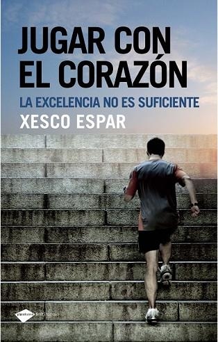 JUGAR CON EL CORAZON | 9788496981751 | ESPAR, XESCO | Llibreria L'Odissea - Libreria Online de Vilafranca del Penedès - Comprar libros