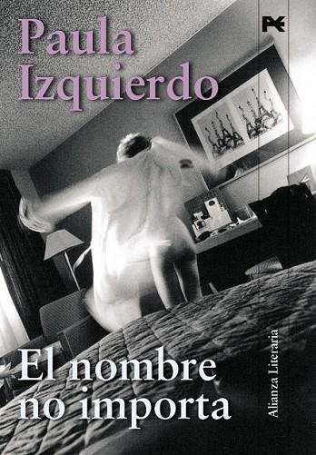 EL NOMBRE NO IMPORTA | 9788420663975 | IZQUIERDO, PAULA | Llibreria Online de Vilafranca del Penedès | Comprar llibres en català