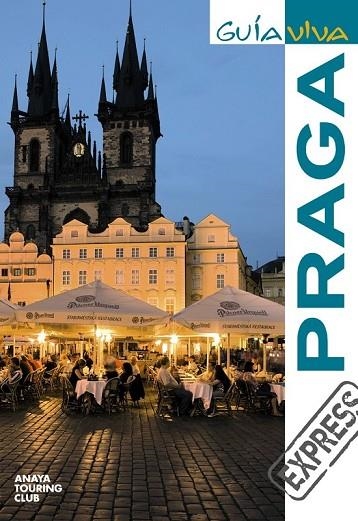 PRAGA GUIA VIVA EXPRESS | 9788497769389 | CALVO, GABRIEL Y TZSCHASCHEL, SABINE | Llibreria Online de Vilafranca del Penedès | Comprar llibres en català