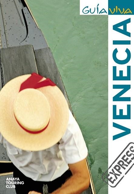 VENECIA GUIA VIVA EXPRESS | 9788497769570 | PEGO DEL RIO, BEGOÑA Y GARCIA YELO, MARIA | Llibreria Online de Vilafranca del Penedès | Comprar llibres en català