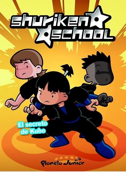 SHURIKEN SCHOOL 1 EL SECRETO DE KUBO | 9788408076384 | ZINKIA | Llibreria Online de Vilafranca del Penedès | Comprar llibres en català