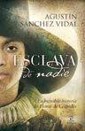 ESCLAVA DE NADIE | 9788467032543 | SANCHEZ VIDAL, AGUSTIN | Llibreria Online de Vilafranca del Penedès | Comprar llibres en català