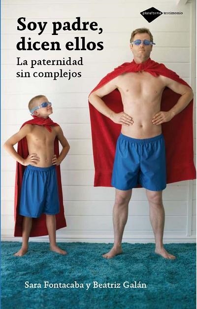 SOY PADRE DICEN ELLOS | 9788496981805 | GALAN, BEATRIZ Y FONTACABA, SARA | Llibreria Online de Vilafranca del Penedès | Comprar llibres en català