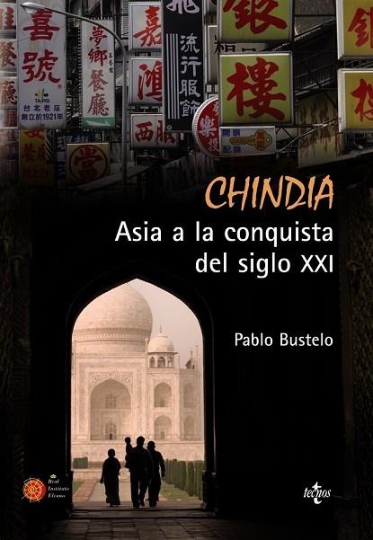 CHINDIA ASIA A LA CONQUISTA DEL SIGLO XXI | 9788430950348 | BUSTELO, PABLO | Llibreria Online de Vilafranca del Penedès | Comprar llibres en català