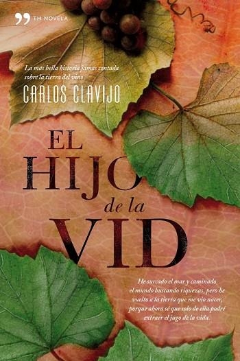 EL HIJO DE LA VID | 9788484607151 | CLAVIJO COBOS, CARLOS | Llibreria L'Odissea - Libreria Online de Vilafranca del Penedès - Comprar libros