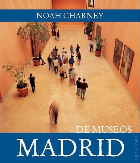 MADRID DE MUSEOS | 9788408089438 | CHARNEY, NOAH | Llibreria Online de Vilafranca del Penedès | Comprar llibres en català