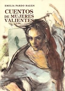 CUENTOS DE MUJERES VALIENTES | 9788496745476 | PARDO BAZAN, EMILIA | Llibreria Online de Vilafranca del Penedès | Comprar llibres en català