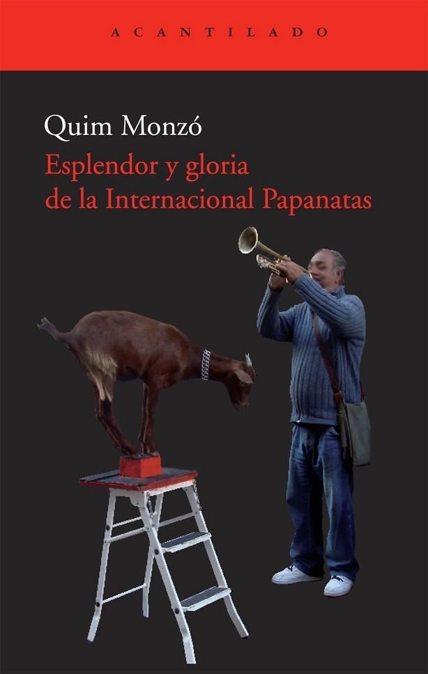 ESPLENDOR Y GLORIA DE LA INTERNACIONAL PAPANATAS | 9788492649334 | MONZO, QUIM | Llibreria Online de Vilafranca del Penedès | Comprar llibres en català