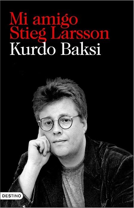 MI AMIGO STIEG LARSSON | 9788423342549 | BAKSI, KURDO | Llibreria Online de Vilafranca del Penedès | Comprar llibres en català