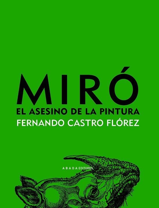 MIRO EL ASESINO DE LA PINTURA | 9788496775688 | CASTRO FLOREZ, FERNANDO | Llibreria Online de Vilafranca del Penedès | Comprar llibres en català