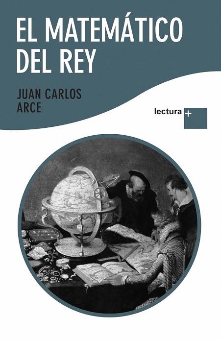 EL MATEMATICO DEL REY | 9788408092360 | ARCE, JUAN CARLOS | Llibreria Online de Vilafranca del Penedès | Comprar llibres en català