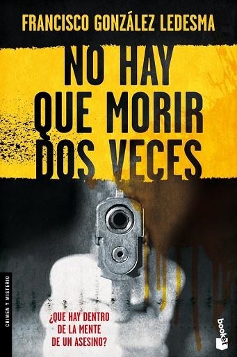 NO HAY QUE MORIR DOS VECES     | 9788408091820 | GONZALEZ LEDESMA, FRANCISCO | Llibreria Online de Vilafranca del Penedès | Comprar llibres en català