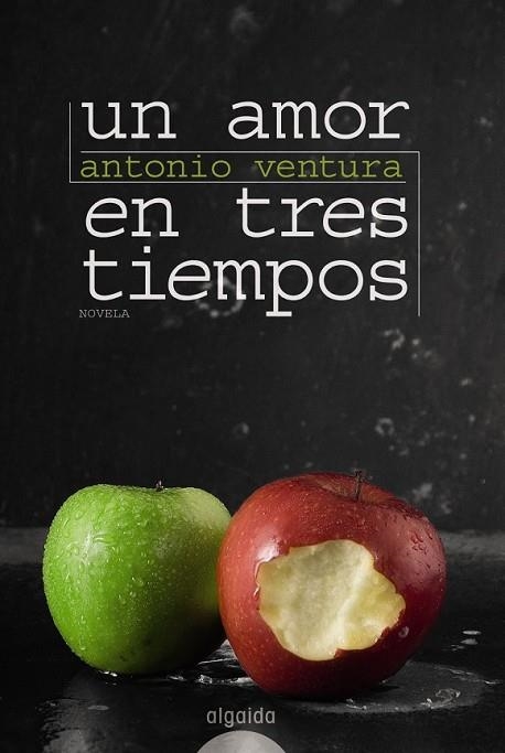 UN AMOR EN TRES TIEMPOS | 9788498773903 | VENTURA, ANTONIO | Llibreria L'Odissea - Libreria Online de Vilafranca del Penedès - Comprar libros