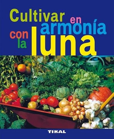 CULTIVAR EN ARMONIA CON LA LUNA | 9788492678792 | AA.VV | Llibreria Online de Vilafranca del Penedès | Comprar llibres en català