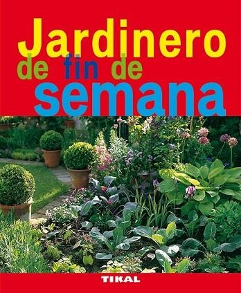 JARDINERO DE FIN DE SEMANA | 9788492678747 | AA.VV | Llibreria Online de Vilafranca del Penedès | Comprar llibres en català