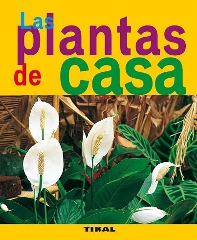 LAS PLANTAS DE CASA | 9788492678730 | AA.VV | Llibreria Online de Vilafranca del Penedès | Comprar llibres en català