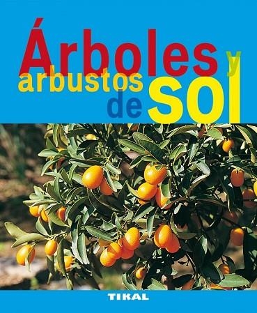 ARBOLES Y ARBUSTOS DE SOL | 9788492678723 | AA.VV | Llibreria Online de Vilafranca del Penedès | Comprar llibres en català