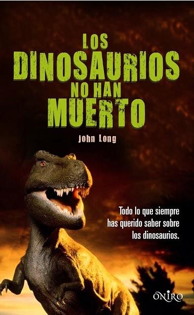 LOS DINOSAURIOS NO HAN MUERTO | 9788497544559 | LONG, JOHN | Llibreria Online de Vilafranca del Penedès | Comprar llibres en català