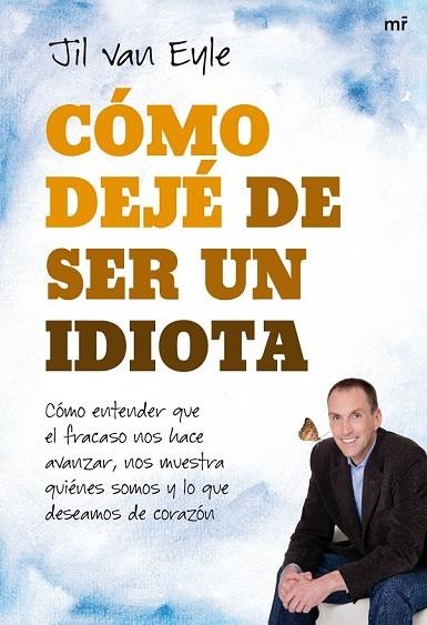 COMO DEJE DE SER UN IDIOTA | 9788427036116 | VAN EYLE, JIL | Llibreria Online de Vilafranca del Penedès | Comprar llibres en català