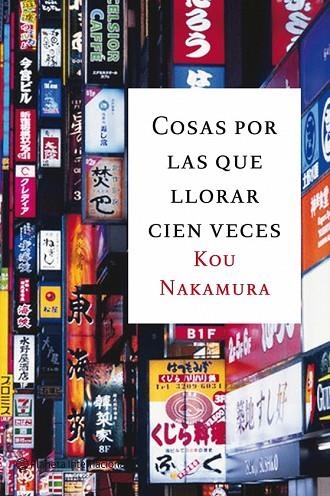 COSAS POR LAS QUE LLORAR CIEN VECES | 9788496580589 | NAKAMURA, KOU | Llibreria L'Odissea - Libreria Online de Vilafranca del Penedès - Comprar libros