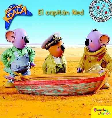 EL CAPITAN NED LOS HERMANOS KOALA | 9788408092308 | LOS HERMANOS KOALA | Llibreria Online de Vilafranca del Penedès | Comprar llibres en català