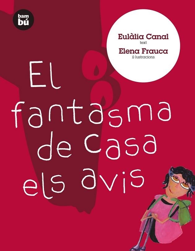 EL FANTASMA DE CASA ELS AVIS | 9788483431009 | CANAL, EULALIA I FRAUCA, ELENA | Llibreria L'Odissea - Libreria Online de Vilafranca del Penedès - Comprar libros