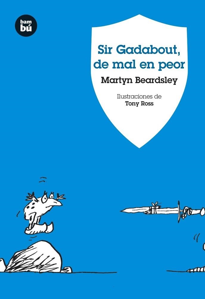 SIR GADABOUT DE MAL EN PEOR | 9788483430958 | BEARDSLEY, MARTYN | Llibreria Online de Vilafranca del Penedès | Comprar llibres en català