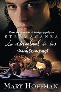 STRAVAGANZA LA CIUDAD DE LAS MASCARAS | 9788427200111 | HOFFMAN, MARY | Llibreria Online de Vilafranca del Penedès | Comprar llibres en català