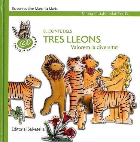 EL CONTE DELS TRES LLEONS VALOREM LA DIVERSITAT | 9788484125242 | CANALS, MIREIA I CERDA, MAR | Llibreria Online de Vilafranca del Penedès | Comprar llibres en català