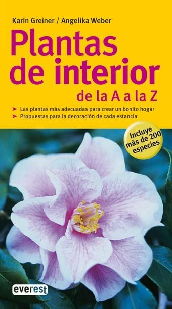 PLANTAS DE INTERIOR DE LA A A LA Z | 9788444120461 | GREINER, KARIN Y WEBER, ANGELIKA | Llibreria L'Odissea - Libreria Online de Vilafranca del Penedès - Comprar libros