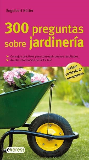 300 PREGUNTAS SOBRE JARDINERIA | 9788444120478 | KOTTER, ENGELBERT | Llibreria Online de Vilafranca del Penedès | Comprar llibres en català