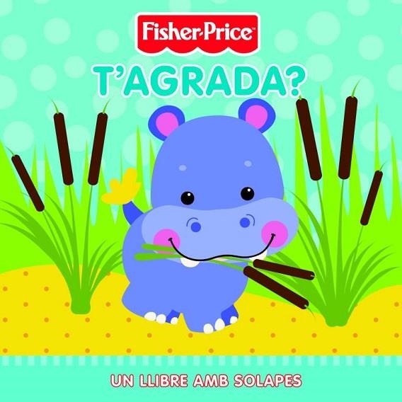 T'AGRADA | 9788448830144 | FISHER PRICE | Llibreria Online de Vilafranca del Penedès | Comprar llibres en català