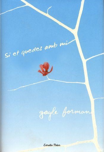 SI ET QUEDES AMB MI | 9788499321097 | FORMAN, GAYLE | Llibreria Online de Vilafranca del Penedès | Comprar llibres en català