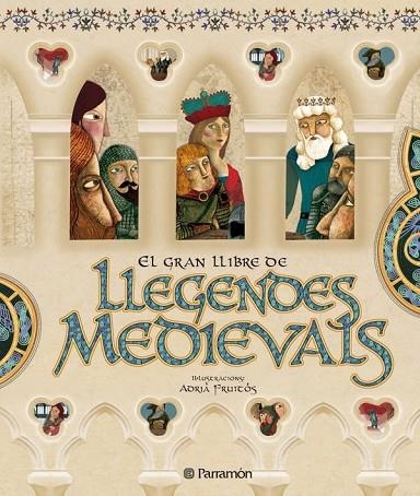 EL GRAN LLIBRE DE LLEGENDES MEDIEVALS | 9788434232747 | MIRALLES CONTIJOCH, FRANCESC (1968- ) | Llibreria Online de Vilafranca del Penedès | Comprar llibres en català