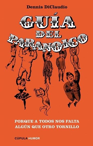 LA GUIA DEL PARANOICO | 9788448067830 | DICLAUDIO, DENNIS | Llibreria Online de Vilafranca del Penedès | Comprar llibres en català