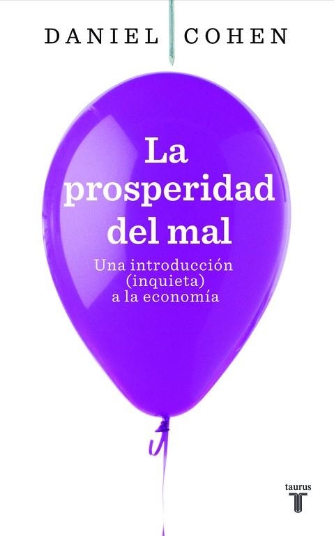 LA PROSPERIDAD DEL MAL | 9788430607822 | COHEN, DANIEL | Llibreria Online de Vilafranca del Penedès | Comprar llibres en català