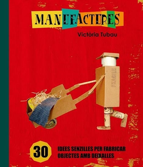 MANUFACTURES | 9788498255317 | TUBAU, VICTORIA | Llibreria Online de Vilafranca del Penedès | Comprar llibres en català