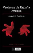 VENTANAS DE ESPAÑA ANTOLOGIA | 9788474919998 | GALEANO, EDUARDO | Llibreria Online de Vilafranca del Penedès | Comprar llibres en català