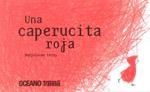 UNA CAPERUCITA ROJA | 9786074002119 | LERAY, MARJOLAINE | Llibreria Online de Vilafranca del Penedès | Comprar llibres en català