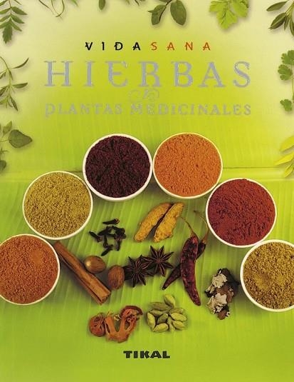 VIDA SANA HIERBAS Y PLANTAS MEDICINALES | 9788492678679 | AA.VV | Llibreria Online de Vilafranca del Penedès | Comprar llibres en català