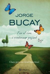 FER EL CIM I CONTINUAR PUJANT | 9788474107470 | BUCAY, JORGE | Llibreria Online de Vilafranca del Penedès | Comprar llibres en català