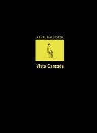 VISTA CANSADA | 9788495634023 | BALLESTER, ARNAL | Llibreria Online de Vilafranca del Penedès | Comprar llibres en català